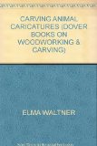 Portada de CARVING ANIMAL CARICATURES (DOVER BOOKS ON WOODWORKING & CARVING)