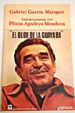 Portada de EL OLOR DE LA GUAYABA : CONVERSACIONES CON PLINIO APULEYO MENDOZA