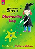 Portada de TITCHY-WITCH AND THE DISAPPEARING BABY BY ROSE IMPEY (2004-03-04)