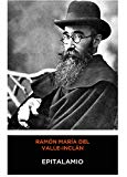 Portada de RAMON MARIA DEL VALLE-INCLAN - EPITALAMIO (HISTORIA DE AMORES) 1897