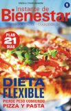 Portada de DIETA FLEXIBLE - PIERDE PESO COMIENDO PIZZA Y PASTA (INSTANTE DE BIENESTAR - COLECCIÓN DIETAS)