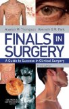 Portada de FINALS IN SURGERY: A GUIDE TO SUCCESS IN CLINICAL SURGERY, 3E BY THOMPSON ALCM BSC(HONS) MBCHB MD FRCS(ED) PROFESSOR, ALA [09 NOVEMBER 2007]