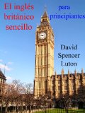 Portada de EL INGLÉS BRITÁNICO SENCILLO PARA PRINCIPIANTES