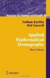 Portada de APPLIED MATHEMATICAL DEMOGRAPHY (STATISTICS FOR BIOLOGY AND HEALTH) 3RD (THIRD) EDITION BY KEYFITZ, NATHAN, CASWELL, HAL PUBLISHED BY SPRINGER (2005)