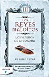 Portada de LOS REYES MALDITOS III. LOS VENENOS DE LA CORONA