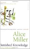 Portada de BANISHED KNOWLEDGE: FACING CHILDHOOD INJURIES BY MILLER, ALICE (1997) PAPERBACK