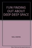 Portada de FUN FINDING OUT ABOUT DEEP DEEP SPACE