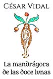 Portada de LA MANDRÁGORA DE LAS DOCE LUNAS