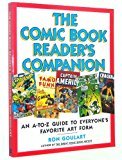 Portada de THE COMIC BOOK READER'S COMPANION: AN A-Z GUIDE TO EVERYONE'S FAVORITE ART FORM BY RON GOULART (1993-04-05)