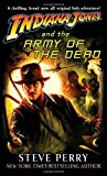 Portada de INDIANA JONES AND THE ARMY OF THE DEAD BY STEVE PERRY (2009-09-29)