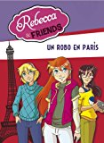Portada de REBECCA & FRIENDS 1. UN ROBO EN PAR&Iacute;S