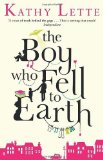 Portada de THE BOY WHO FELL TO EARTH BY LETTE, KATHY (2013) PAPERBACK
