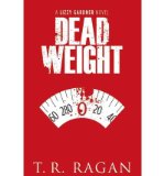Portada de [(DEAD WEIGHT)] [AUTHOR: T R RAGAN] PUBLISHED ON (JULY, 2012)