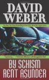 Portada de BY SCHISM RENT ASUNDER BY WEBER, DAVID (2009) MASS MARKET PAPERBACK