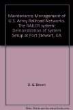 Portada de MAINTENANCE MANAGEMENT OF U.S. ARMY RAILROAD NETWORKS. THE RAILER SYSTEM: DEMONSTRATION OF SYSTEM SETUP AT FORT STEWART, GA