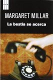 Portada de LA BESTIA SE ACERCA (SERIE NEGRA) DE MILLAR , MARGARET (2012) TAPA BLANDA