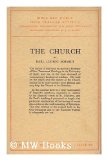 Portada de THE CHURCH / BY KARL LUDWIG SCHMIDT; TRANSLATED FROM THE FIRST GERMAN EDITION AND WITH ADDITIONAL NOTES BY J. R. COATES