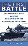 Portada de THE FIRST BATTLE: OPERATION STARLITE AND THE BEGINNING OF THE BLOOD DEBT IN VIETNAM BY OTTO LEHRACK (2006-01-31)