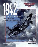 Portada de 1942 THE PACIFIC AIR WAR: THE OFFICIAL STRATEGY GUIDE (SECRETS OF THE GAMES,) BY POSSIDENTE, JOHN (1995) PAPERBACK