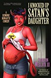 Portada de I KNOCKED UP SATAN'S DAUGHTER: A DEMONIC ROMANTIC COMEDY BY CARLTON MELLICK III (2011-09-06)
