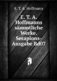 Portada de E. T. A. HOFFMANNS SÃ€MMTLICHE WERKE. SERAPIONS-AUSGABE BD07
