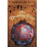 Portada de [(THE DREAMING PLACE)] [AUTHOR: CHARLES DE LINT] PUBLISHED ON (SEPTEMBER, 2002)