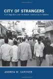 Portada de CITY OF STRANGERS: GULF MIGRATION AND THE INDIAN COMMUNITY IN BAHRAIN BY GARDNER, ANDREW M. (2010) PAPERBACK