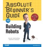 Portada de [(ABSOLUTE BEGINNERS GUIDE TO BUILDING ROBOTS)] [AUTHOR: GARETH BRANWYN] PUBLISHED ON (OCTOBER, 2003)