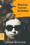 Portada de SLOUCHING TOWARDS BETHLEHEM: ESSAYS (FSG CLASSICS) BY DIDION, JOAN (2008) PAPERBACK