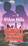 Portada de [(DOUBLE CROSS : FBI: HOUSTON)] [BY (AUTHOR) DIANN MILLS] PUBLISHED ON (MAY, 2015)