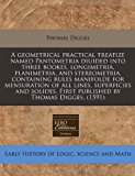 Portada de A GEOMETRICAL PRACTICAL TREATIZE NAMED PANTOMETRIA DIUIDED INTO THREE BOOKES, LONGIMETRIA, PLANIMETRIA, AND STEREOMETRIA, CONTAINING RULES MANIFOLDE ... FIRST PUBLISHED BY THOMAS DIGGES. (1591) BY THOMAS DIGGES (2010-07-13)