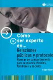 Portada de COMO SER EXPERTO EN RELACIONES PUBLICAS Y PROTOCOLO