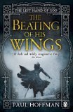 Portada de THE BEATING OF HIS WINGS (LEFT HAND OF GOD TRILOGY 3) BY HOFFMAN, PAUL (2014) PAPERBACK
