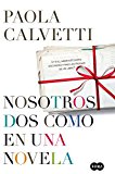 Portada de NOSOTROS DOS COMO EN UNA NOVELA