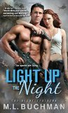 Portada de LIGHT UP THE NIGHT (THE NIGHT STALKERS) BY BUCHMAN, M. L. (2014) MASS MARKET PAPERBACK