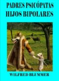 Portada de PADRES PSICÓPATAS HIJOS BIPOLARES