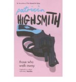 Portada de [(THOSE WHO WALK AWAY)] [AUTHOR: PATRICIA HIGHSMITH] PUBLISHED ON (OCTOBER, 2006)