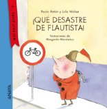 Portada de &iexcl;QU&Eacute; DESASTRE DE FLAUTISTA! (PRIMEROS LECTORES - Y... &Eacute;RASE OTRA VEZ)