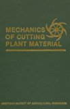 Portada de MECHANICS OF CUTTING PLANT MATERIAL (ASAE MONOGRAPH NO 7) BY SVERKER PERSSON (1987-11-06)