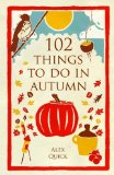 Portada de 102 THINGS TO DO IN AUTUMN BY ALEX QUICK (2013) PAPERBACK