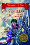 EL ANILLO DE LUZ: CRÓNICAS DEL REINO DE LA FANTASÍA 4 (GERONIMO STILTON)