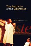 Portada de THE AESTHETICS OF THE OPPRESSED BY BOAL, AUGUSTO (2006) PAPERBACK