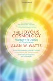 Portada de THE JOYOUS COSMOLOGY: ADVENTURES IN THE CHEMISTRY OF CONSCIOUSNESS BY ALAN WATTS (2013) PAPERBACK