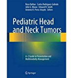 Portada de [(PEDIATRIC HEAD AND NECK TUMORS: A-Z GUIDE TO PRESENTATION AND MULTIMODALITY MANAGEMENT)] [AUTHOR: REZA RAHBAR] PUBLISHED ON (JANUARY, 2014)