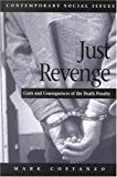 Portada de JUST REVENGE: COSTS AND CONSEQUENCES OF THE DEATH PENALTY BY MARK COSTANZO (1997-10-15)