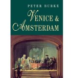 Portada de [( VENICE AND AMSTERDAM: STUDY OF SEVENTEENTH-CENTURY ELITES )] [BY: PETER BURKE] [JAN-1995]