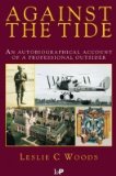 Portada de [AGAINST THE TIDE: AN AUTOBIOGRAPHICAL ACCOUNT OF A PROFESSIONAL OUTSIDER] (BY: L. C. WOODS) [PUBLISHED: JUNE, 2000]