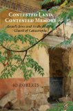 Portada de CONTESTED LAND, CONTESTED MEMORY: ISRAEL'S JEWS AND ARABS AND THE GHOSTS OF CATASTROPHE BY ROBERTS, JO (2013) PAPERBACK