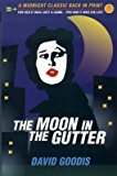 Portada de [(THE MOON IN THE GUTTER)] [AUTHOR: DAVID GOODIS] PUBLISHED ON (JANUARY, 1999)