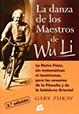 Portada de DANZA DE LOS MAESTROS DE WU LI, LA: LA NUEVA FÍSICA, SIN MATEMÁTICAS NI TECNICISMOS, PARA LOS AMANTES DE LA FILOSOFÍA Y DE LA SABIDURÍA ORIENTAL (CONCIENCIA GLOBAL) DE ZUKAV, GARY (1999) TAPA BLANDA